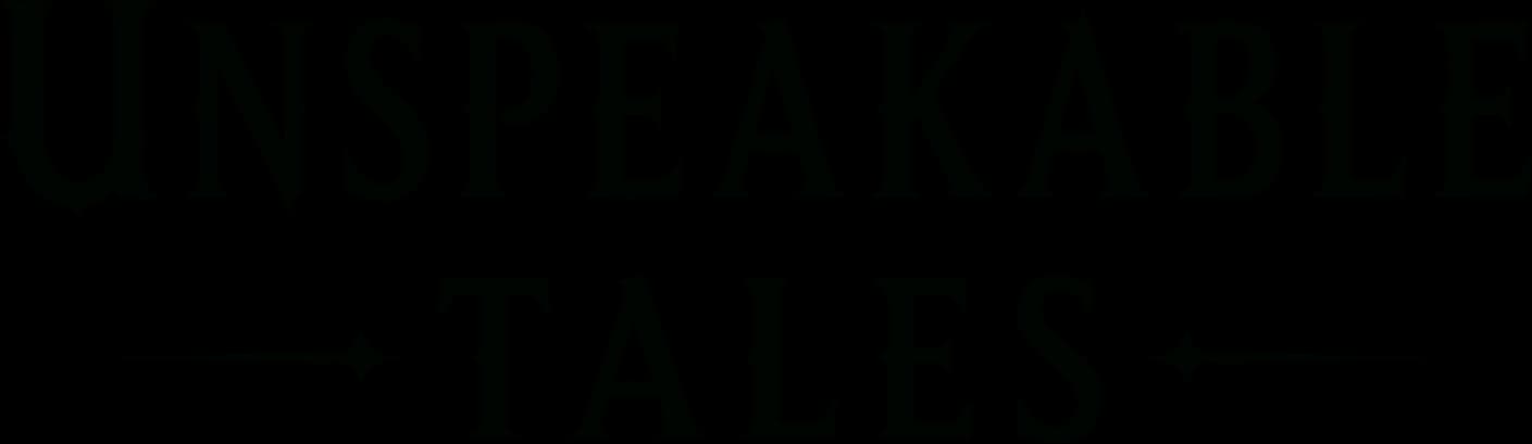 Unspeakable Tales